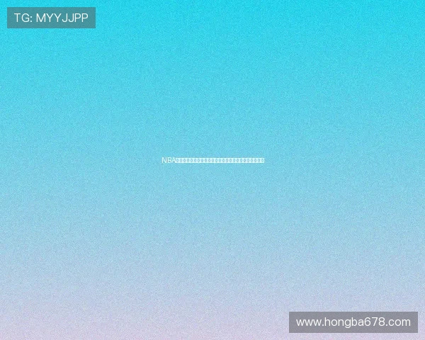 NBA腾讯独家视角解读赛场风云与球星故事全景呈现深度内容